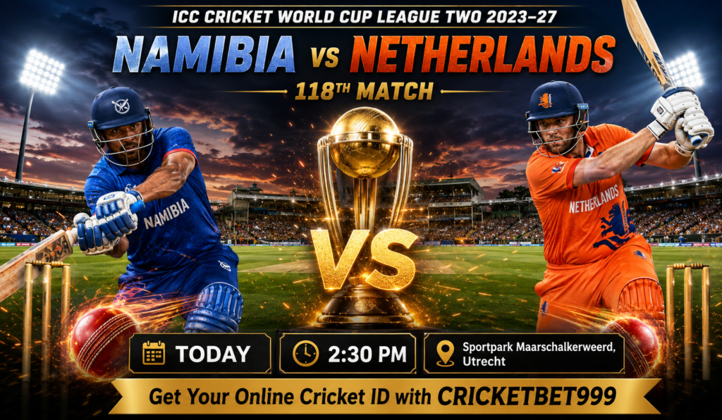 Namibia vs Netherlands 118th Match at Sportpark Maarschalkerweerd, Utrecht. Get your Online Cricket ID with CRICKETBET999 for secure and fast registration.